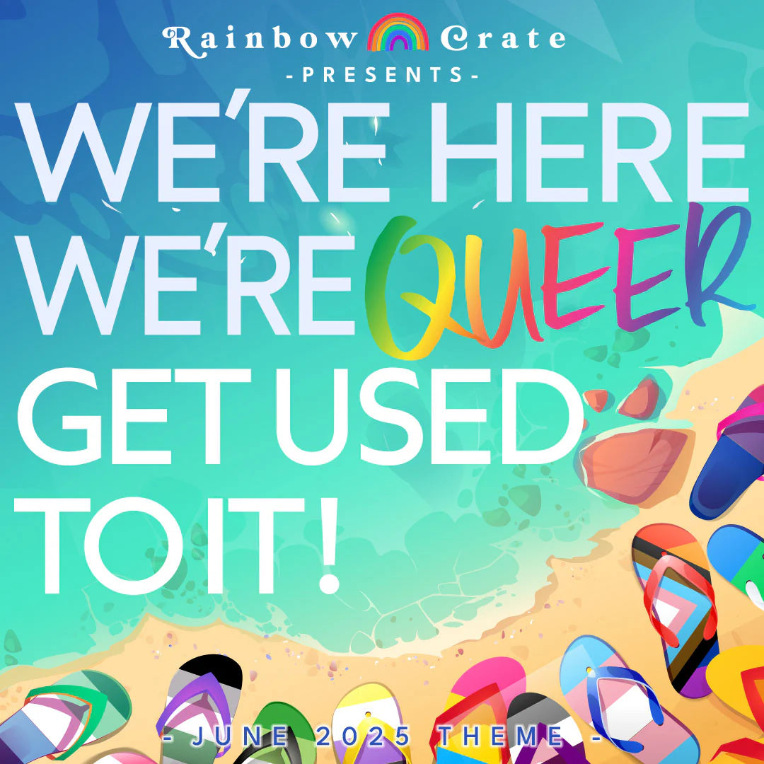 June "We're Here! We're Queer! Get Used To It!" 2025 full box