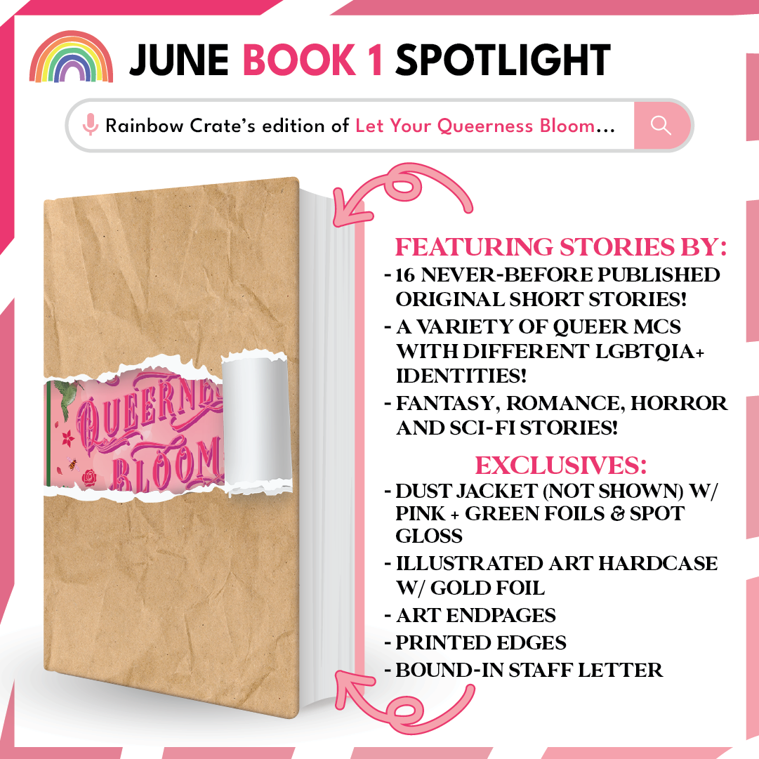 Let Your Queerness Bloom Rainbow Crate Exclusive Anthology