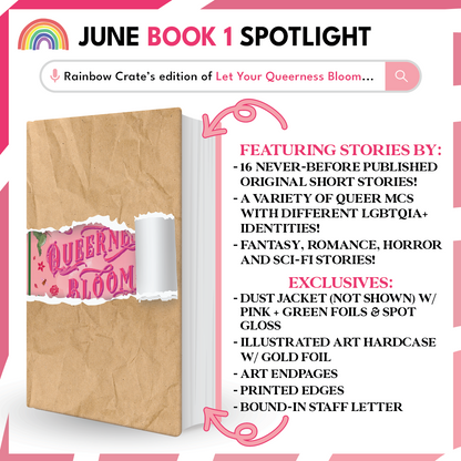 Let Your Queerness Bloom Rainbow Crate Exclusive Anthology