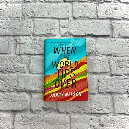 When the World Tips Over by Jandy Nelson standard edition