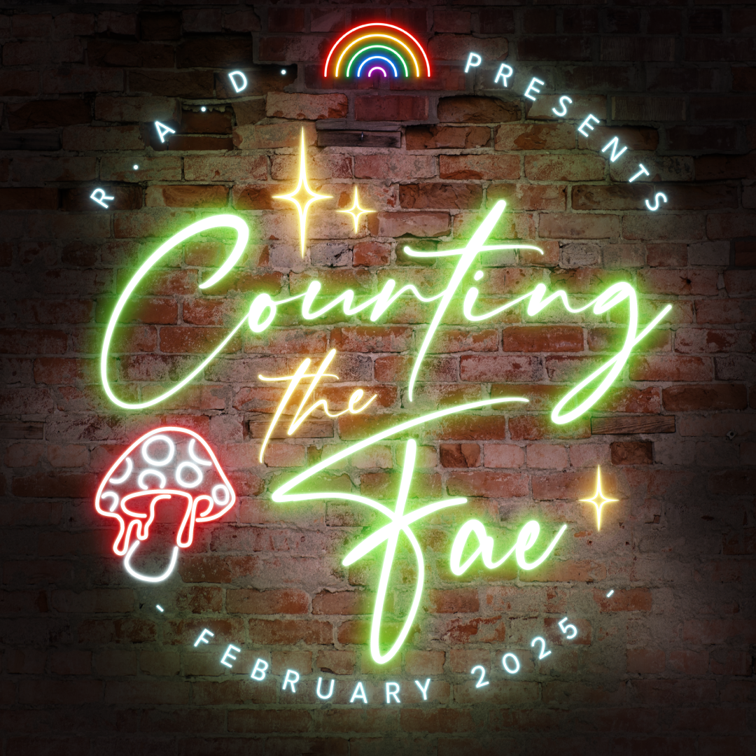 A post of three slides. Slide 1: A neon sign on a dark brick wallg. The sign says “Courting the Fae” in green and yellow. Text is curved around the top and says "R. A. D. Presents" in white neon font. A neon rainbow glows in between RAD and Presents. Text is along the bottom and says "- February 202c -" in white neon font.  End ID