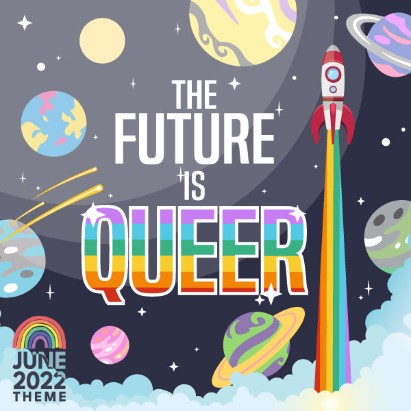 A space scene, with a rocket shooting straight upward on the right. It is leaving a rainbow trail in its wake. There are various planets in the sky, all coded in different queer color schemes. In the center is the text: "The Future is Queer," all white ex